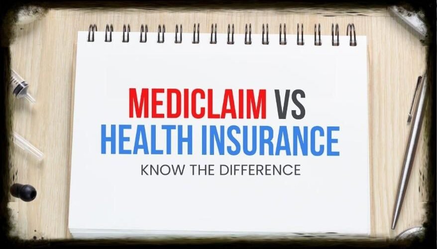 Mediclaim vs Health Insurance
